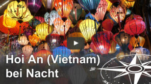 Hoi An bei Nacht - Die Stadt der 1000 Laternen (Video)
